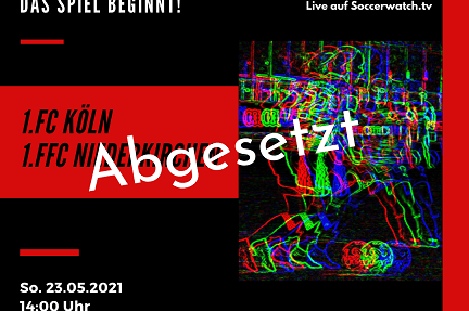 Plakat f&uuml;r ein Frauenspiel zwischen 1. FC K&ouml;ln und 1. FFC Niederbayern im Franz-Kremer-Stadion.