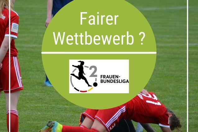 Zwei Frauenfu&szlig;ballerinnen am Boden, eine steht im Hintergrund; Text &bdquo;Fairer Wettbewerb?&ldquo; und Logo der 2. Frauen-Bundesliga.