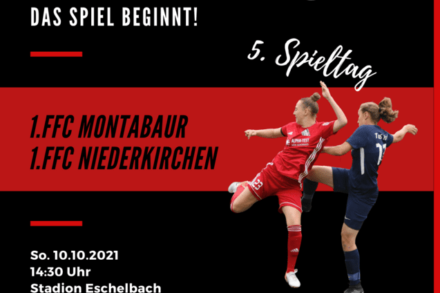 Aufruf zu einem Fu&szlig;ballspiel zwischen 1. FFC Montabaur und 1. FFC Niederkirchen am 10.10.2021 im Stadion Eschelbach.