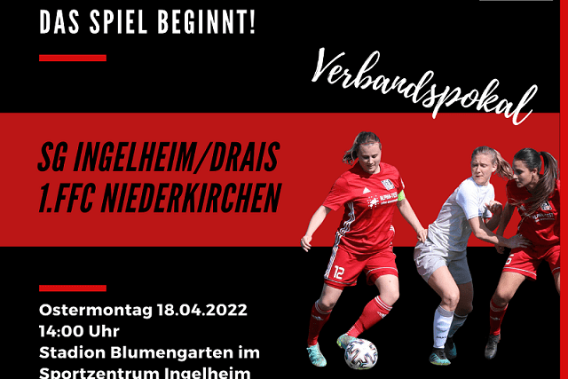 Plakat für Fußballspiel: SG Ingelheim/Drais gegen 1. FFC Niederkirchen am 18.04.2022 im Stadion Blumengarten.