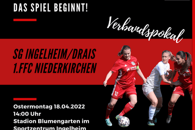 Plakat f&uuml;r Fu&szlig;ballspiel: SG Ingelheim/Drais gegen 1. FFC Niederkirchen am 18.04.2022 im Stadion Blumengarten.
